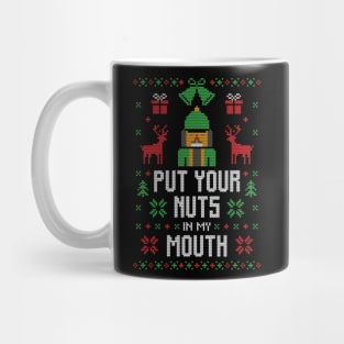 Put Your Nuts In My Mouth Xmas Gift Ugly Mug